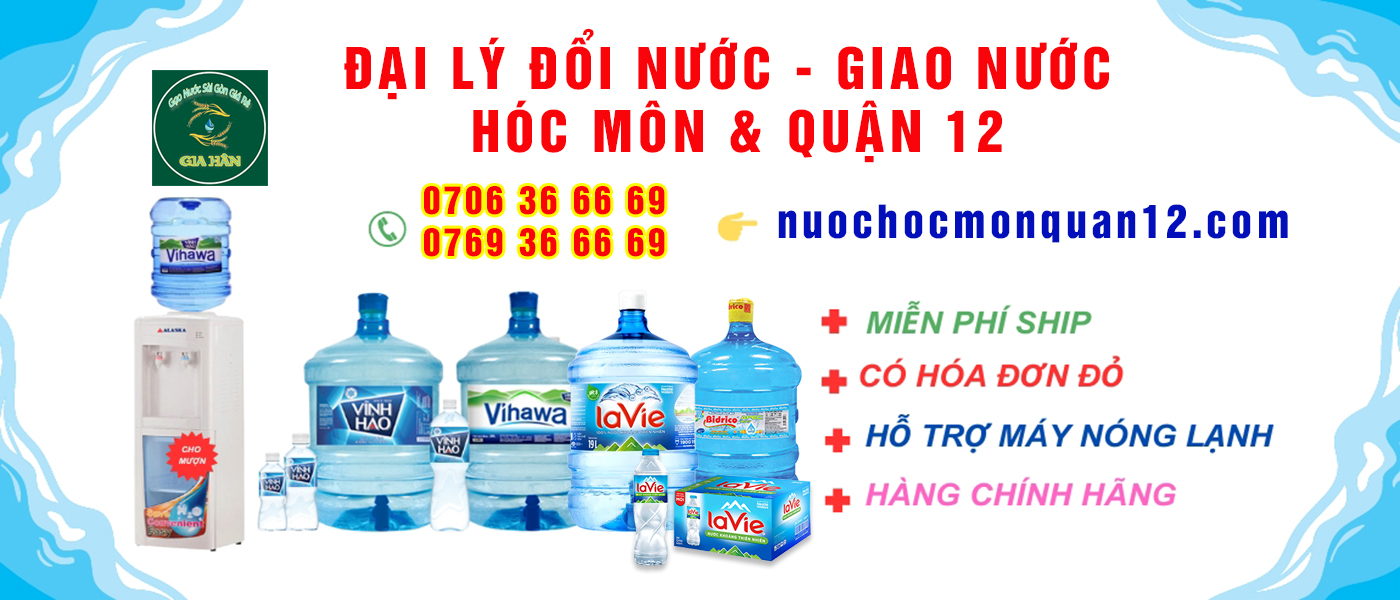 Đại lý nước uống Hóc Môn Quận 12 - Gia Hân Water